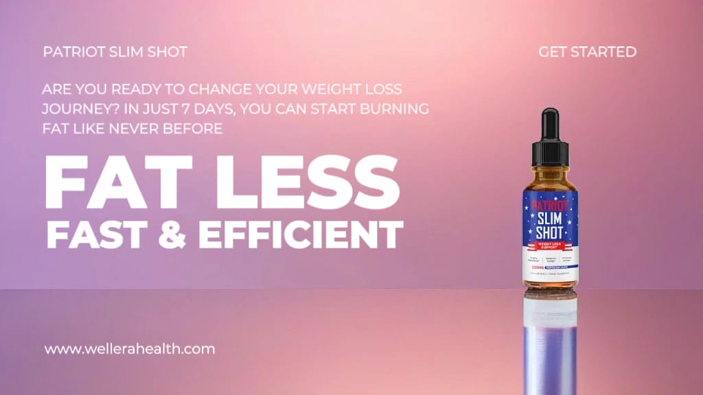 Achieve Your Dream Body with Patriot Slim Shot in Just 7 Days