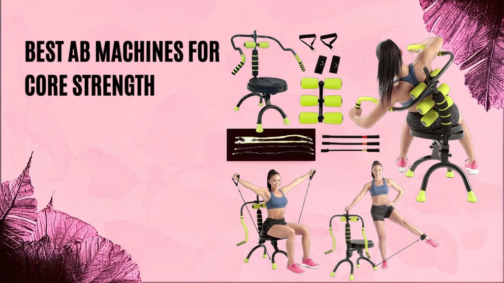 Best Ab Machines for Core Strength